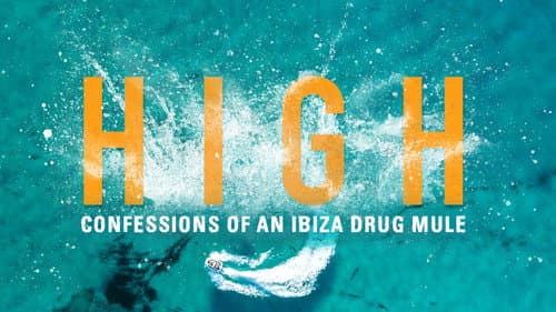 High: Confessions of an Ibiza Drug Mule still