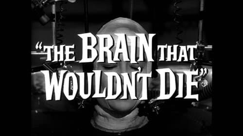 The Brain That Wouldn't Die still