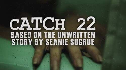 Catch 22: Based on the Unwritten Story by Seanie Sugrue still