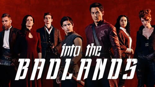 Into the Badlands still