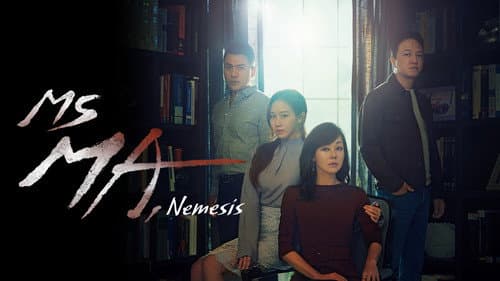 Ms Ma, Nemesis still