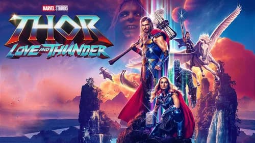 Thor: Love and Thunder still
