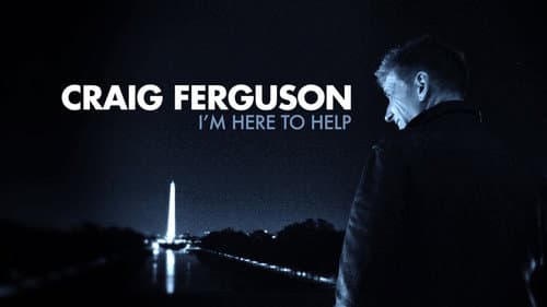 Craig Ferguson: I'm Here to Help still