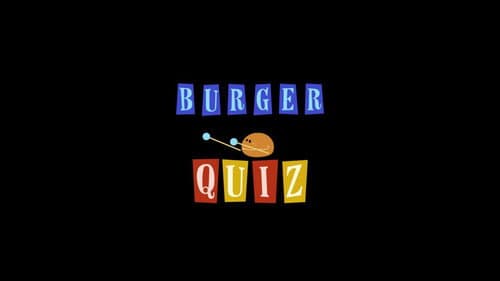 Burger Quiz still