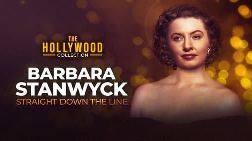 Barbara Stanwyck: Straight Down the Line still