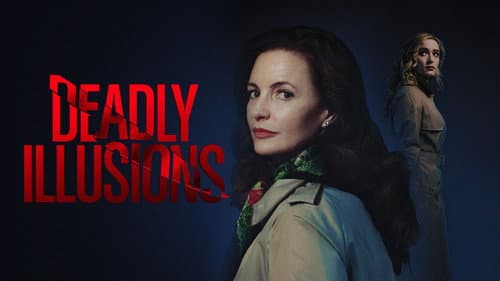 Deadly Illusions still
