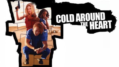 Cold Around the Heart still