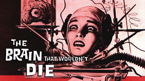 The Brain That Wouldn't Die still