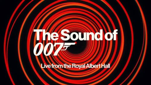 The Sound of 007: Live from the Royal Albert Hall still