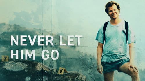 Never Let Him Go still