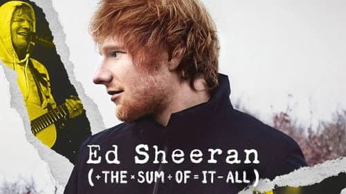 Ed Sheeran: The Sum of It All still