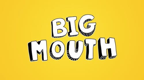 Big Mouth still