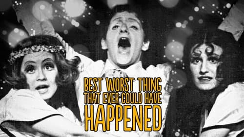 Best Worst Thing That Ever Could Have Happened... still