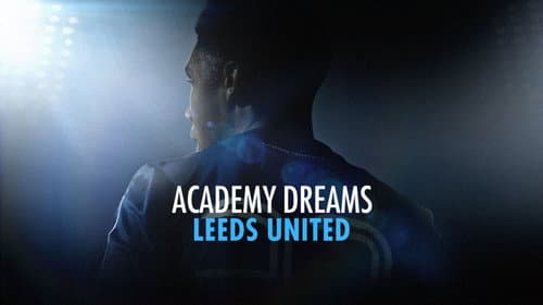 Academy Dreams: Leeds United still