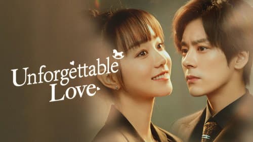 Unforgettable Love still