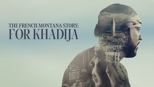 The French Montana Story: For Khadija still