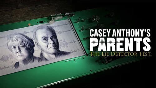 Casey Anthony's Parents: The Lie Detector Test still