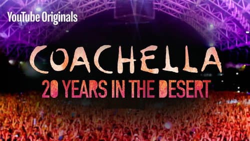 Coachella: 20 Years in the Desert still