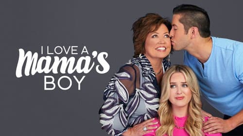 I Love a Mama's Boy still