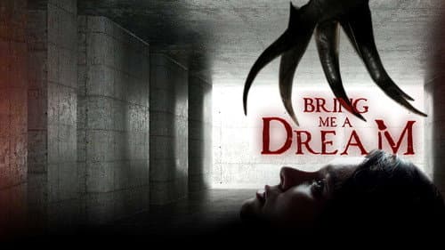 Bring Me a Dream still