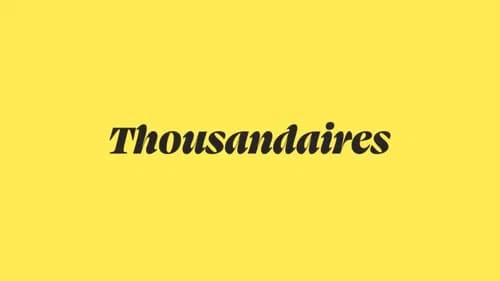 Thousandaires still