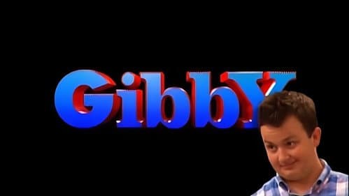 Gibby still