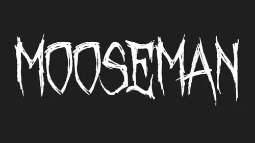 Mooseman still