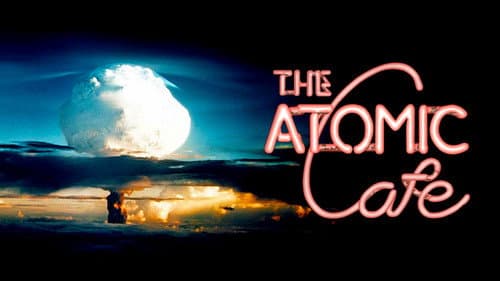The Atomic Cafe still