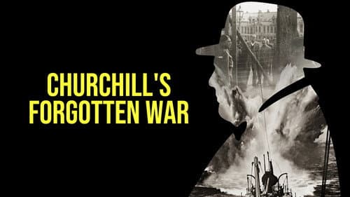 Churchill’s Forgotten War still