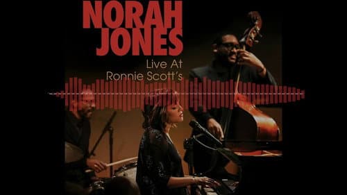 Norah Jones - Live at Ronnie Scott's still