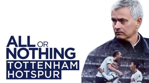 All or Nothing: Tottenham Hotspur still