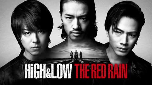 High & Low The Red Rain still