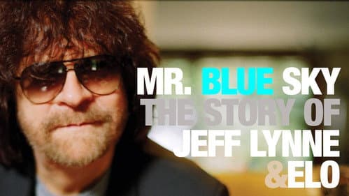 Mr. Blue Sky: The Story of Jeff Lynne & ELO still