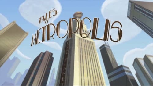 Tales of Metropolis still