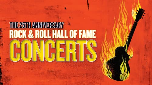 The 25th Anniversary Rock and Roll Hall of Fame Concerts still