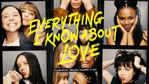 Everything I Know About Love still