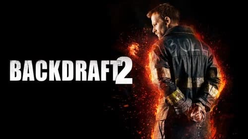 Backdraft 2 still