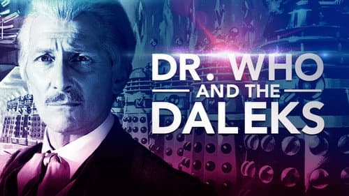 Dr. Who and the Daleks still