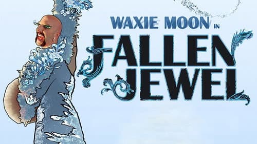 Waxie Moon in Fallen Jewel still