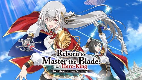 Reborn to Master the Blade: From Hero-King to Extraordinary Squire ♀ still