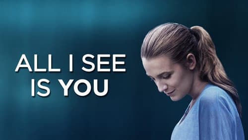 All I See Is You still