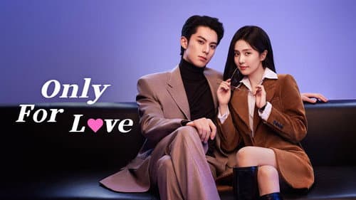 Only for Love still