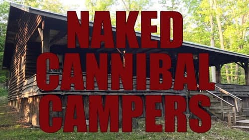 Naked Cannibal Campers still
