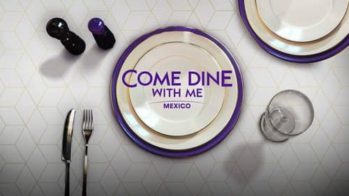 Come Dine with Me Mexico still