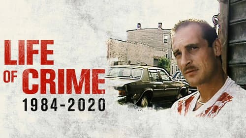 Life of Crime: 1984-2020 still