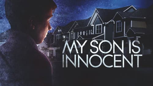 My Son Is Innocent still