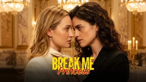 Break Me, Princess still