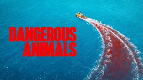 Dangerous Animals still