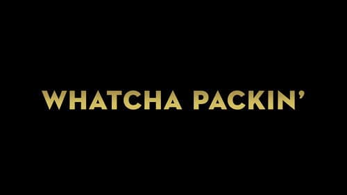 Whatcha Packin' still
