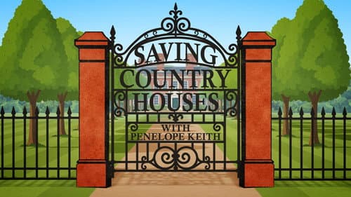 Saving Country Houses with Penelope Keith still